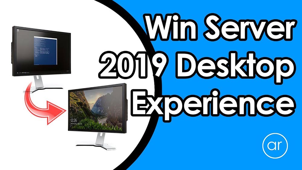 ویندوز سرور 2019 Desktop Experience چیست؟